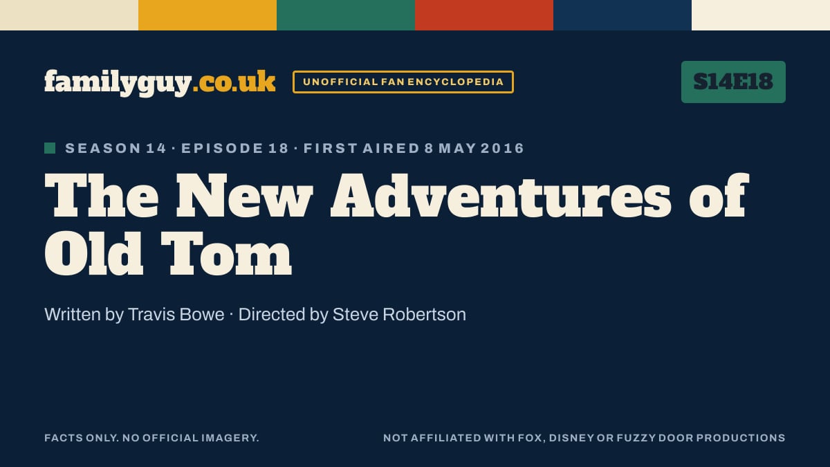 The New Adventures of Old Tom, Family Guy S14E18, title card in the familyguy.co.uk design