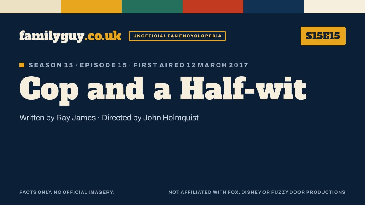 Cop and a Half-wit, Family Guy S15E15, title card in the familyguy.co.uk design