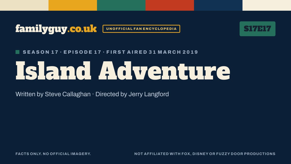 Island Adventure, Family Guy S17E17, title card in the familyguy.co.uk design