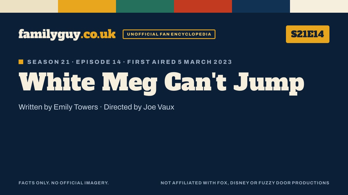 White Meg Can't Jump, Family Guy S21E14, title card in the familyguy.co.uk design
