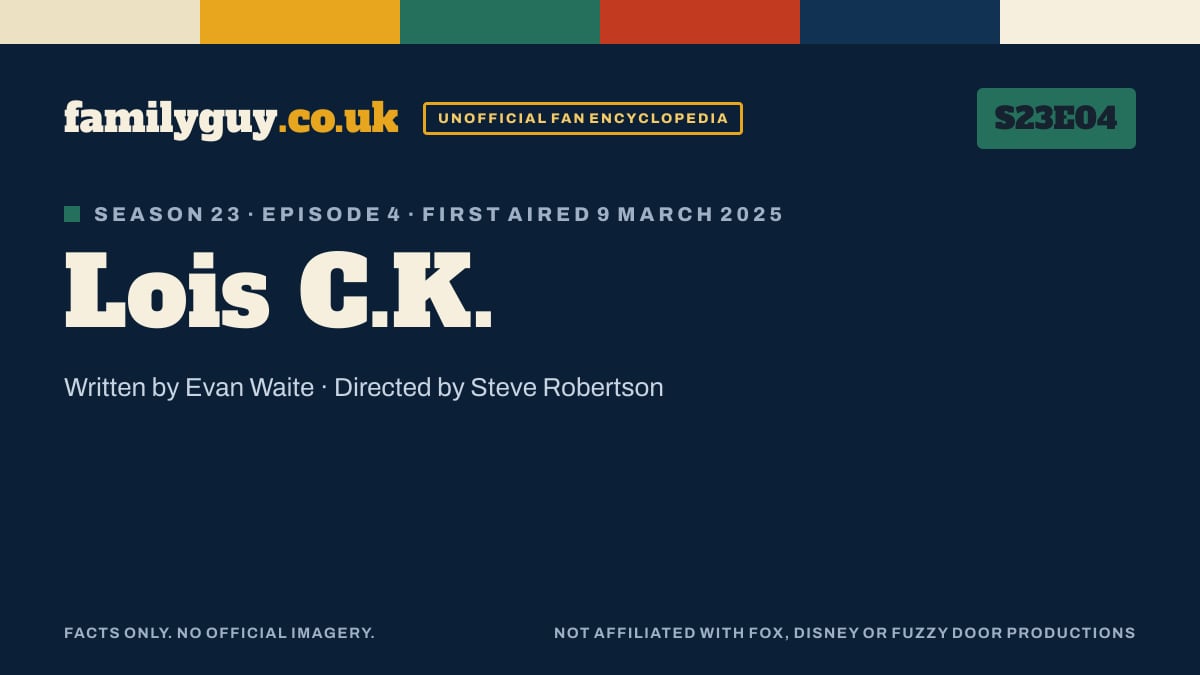 Lois C.K., Family Guy S23E04, title card in the familyguy.co.uk design