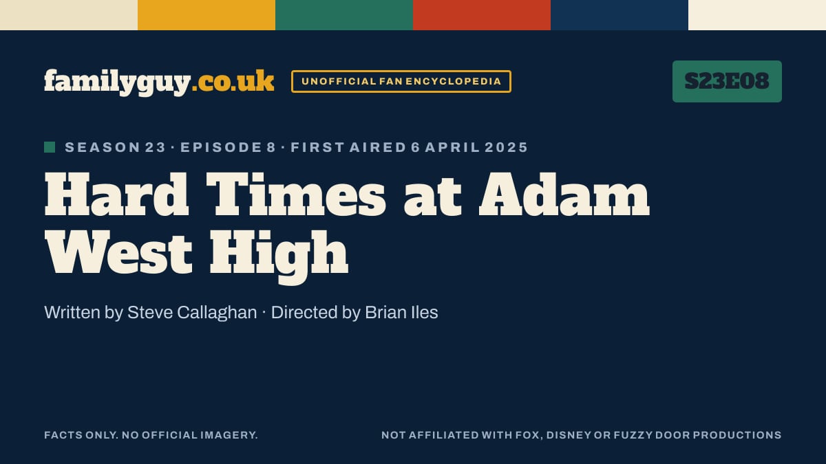 Hard Times at Adam West High, Family Guy S23E08, title card in the familyguy.co.uk design